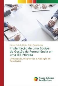 Implantação de uma Equipe de Gestão da Permanência em uma IES Privada