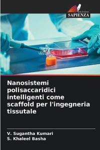 Nanosistemi polisaccaridici intelligenti come scaffold per l'ingegneria tissutale