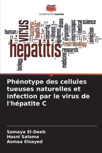 Phénotype des cellules tueuses naturelles et infection par le virus de l'hépatite C