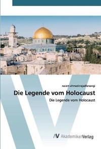 Die Legende vom Holocaust