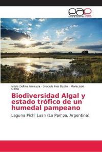 Biodiversidad Algal y estado trófico de un humedal pampeano