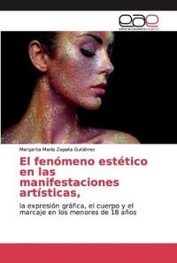 El fenómeno estético en las manifestaciones artísticas,