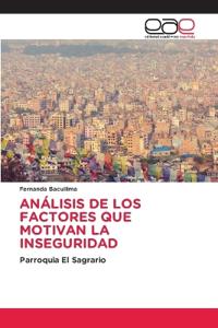 Análisis de Los Factores Que Motivan La Inseguridad