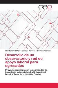 Desarrollo de un observatorio y red de apoyo laboral para egresados