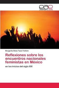 Reflexiones sobre los encuentros nacionales feministas en México