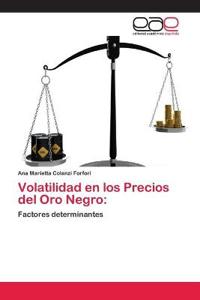 Volatilidad en los Precios del Oro Negro