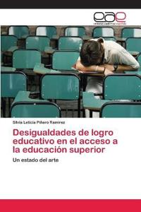 Desigualdades de logro educativo en el acceso a la educación superior
