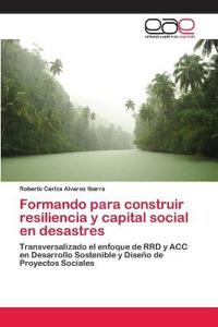 Formando para construir resiliencia y capital social en desastres