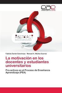 La motivación en los docentes y estudiantes universitarios