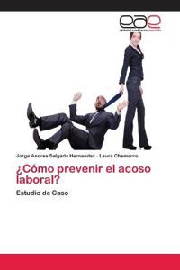 ¿Cómo prevenir el acoso laboral?