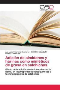 Adición de almidones y harinas como miméticos de grasa en salchichas