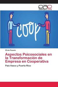 Aspectos Psicosociales en la Transformación de Empresa en Cooperativa