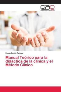 Manual Teórico para la didàctica de la clínica y el Método Clínico