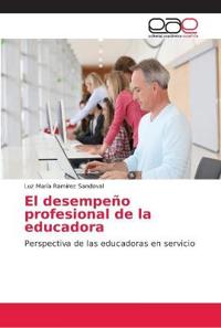El desempeño profesional de la educadora