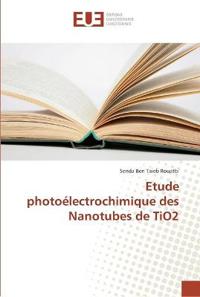 Etude photoélectrochimique des Nanotubes de TiO2