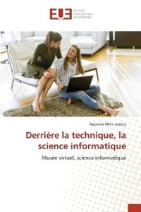 Derrière la technique, la science informatique