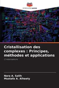 Cristallisation des complexes