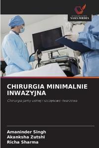 Chirurgia Minimalnie Inwazyjna