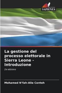 La gestione del processo elettorale in Sierra Leone - Introduzione