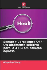 Sensor fluorescente OFF-ON altamente seletivo para D-3-HB em solução aquosa