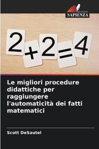 Le migliori procedure didattiche per raggiungere l'automaticità dei fatti matematici