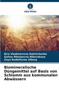 Biomineralische Düngemittel auf Basis von Schlamm aus kommunalen Abwässern