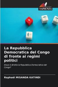 La Repubblica Democratica del Congo di fronte ai regimi politici