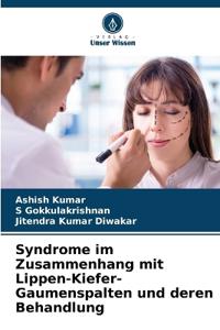 Syndrome im Zusammenhang mit Lippen-Kiefer-Gaumenspalten und deren Behandlung