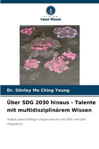 Über SDG 2030 hinaus - Talente mit multidisziplinärem Wissen