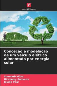 Conceção e modelação de um veículo elétrico alimentado por energia solar