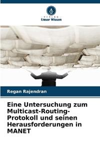 Eine Untersuchung zum Multicast-Routing-Protokoll und seinen Herausforderungen in MANET