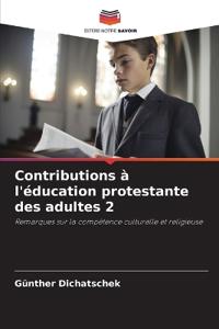 Contributions à l'éducation protestante des adultes 2