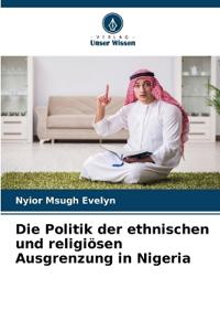 Die Politik der ethnischen und religiösen Ausgrenzung in Nigeria