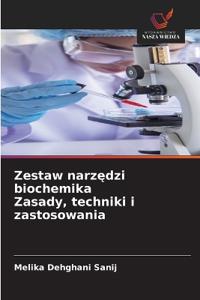 Zestaw narzędzi biochemika Zasady, techniki i zastosowania
