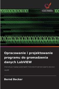 Opracowanie i projektowanie programu do gromadzenia danych LabVIEW