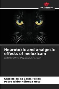 Neurotoxic and analgesic effects of meloxicam