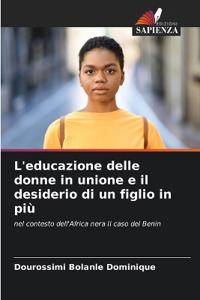 L'educazione delle donne in unione e il desiderio di un figlio in più