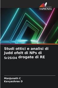 Studi ottici e analisi di Judd ofelt di NPs di Sr2SiO4 drogate di RE