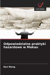 Odpowiedzialne praktyki hazardowe w Makau