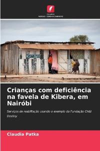Crianças com deficiência na favela de Kibera, em Nairóbi