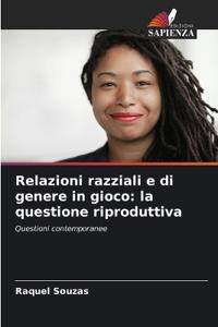 Relazioni razziali e di genere in gioco: la questione riproduttiva