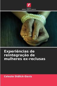 Experiências de reintegração de mulheres ex-reclusas