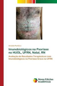 Imunobiológicos na Psoríase no HUOL, UFRN, Natal, RN