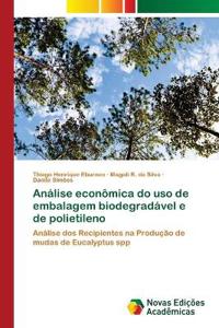 Análise econômica do uso de embalagem biodegradável e de polietileno