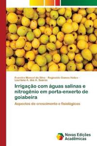 Irrigação com águas salinas e nitrogênio em porta-enxerto de goiabeira