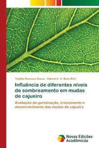 Influência de diferentes níveis de sombreamento em mudas de cajueiro