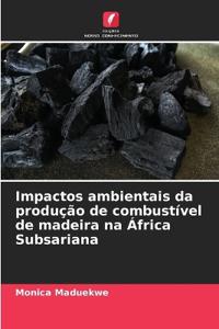 Impactos ambientais da produção de combustível de madeira na África Subsariana