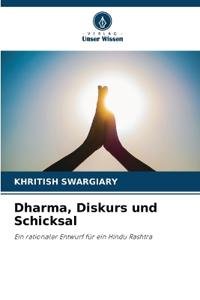 Dharma, Diskurs und Schicksal