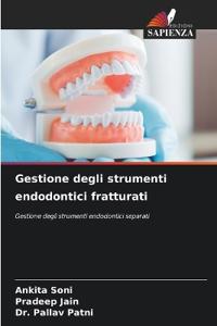 Gestione degli strumenti endodontici fratturati