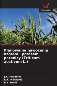 Planowanie nawożenia azotem i potasem pszenicy (Triticum aestivum L.)